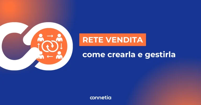 Come creare una rete vendita e gestirla in modo efficace